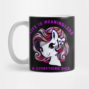 Life is meaningless Mug